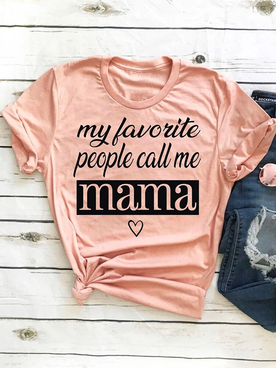 My Favorite People Call Me Mama T-shirt