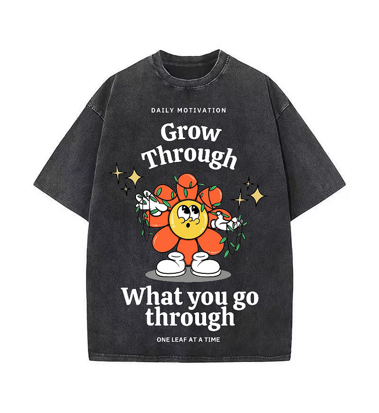 GROW THROUGH WHAT YOU GO THROUGH Men's Washed T-Shirts