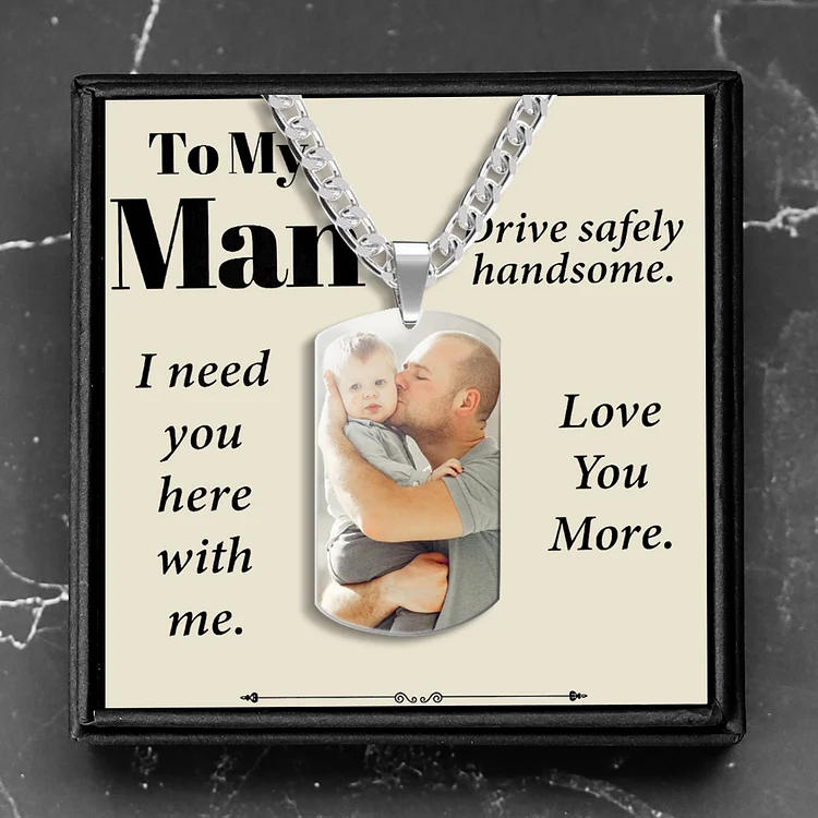 To My Man Photo Necklace Personalized Dog Tag Necklace "Drive Safely Handsome"