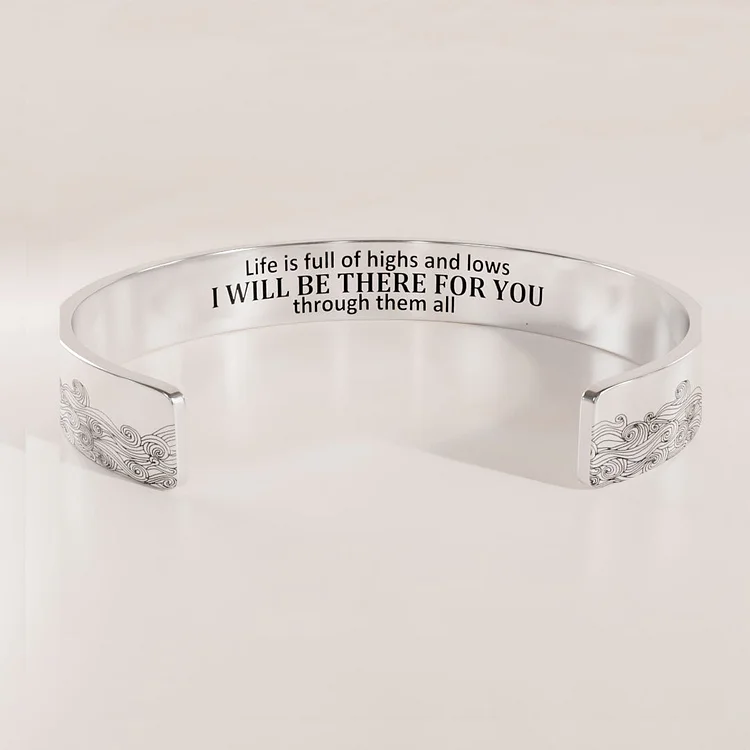 For Daughter - I Will Be There For You Through Highs And Lows Bracelet