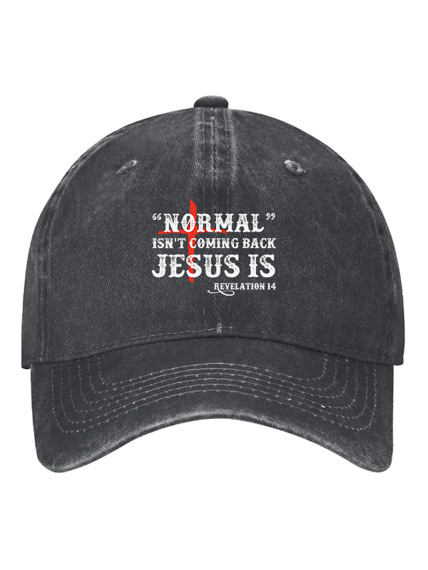 “Normal” Isn't Coming Back But Jesus Is Hat