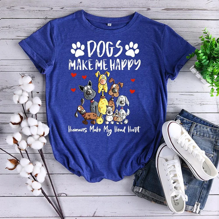 Dogs Make Me Happy Pet Animal Lover T-shirt Tee -07562-CB