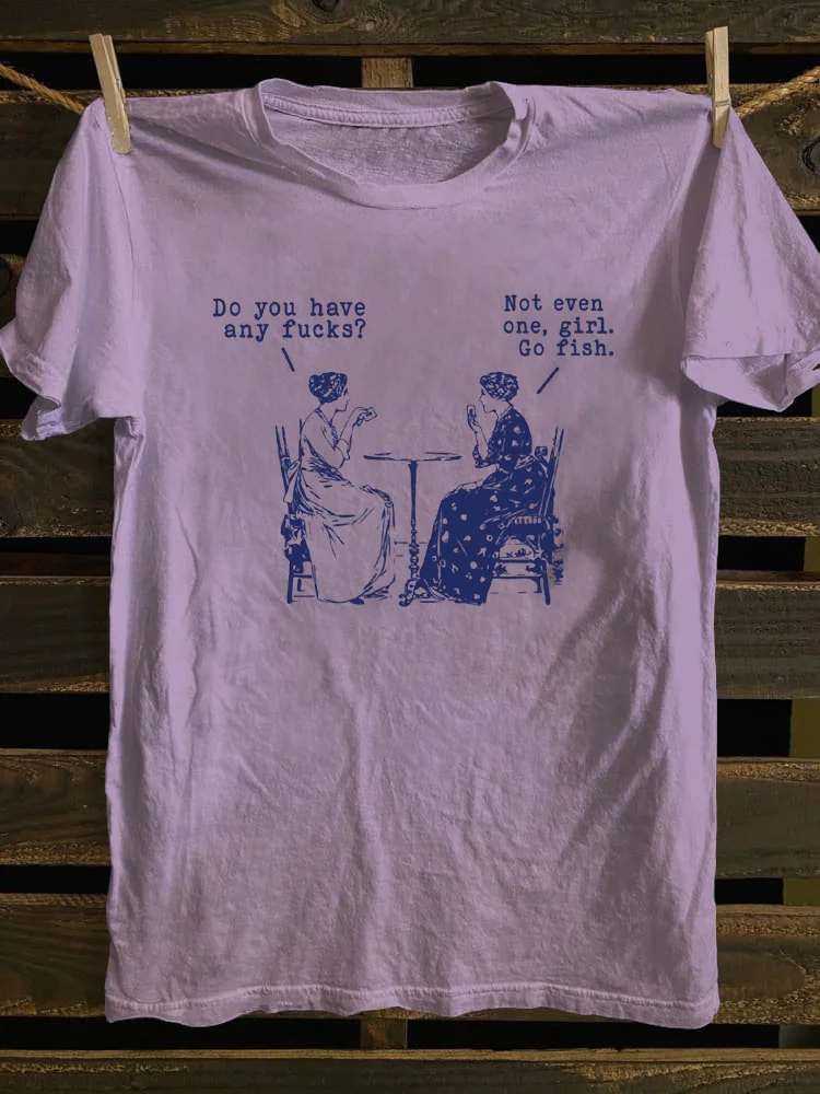 Go Fish Girl Funny Cuss Curse Words T-shirt