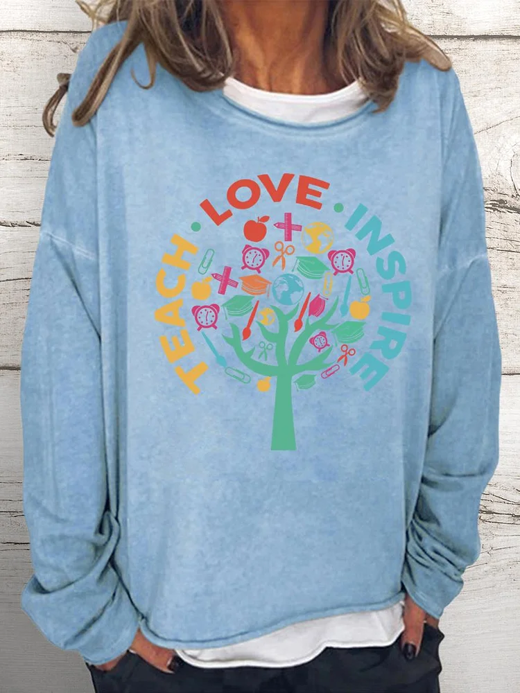 Teach Love Inspire Women Loose Sweatshirt