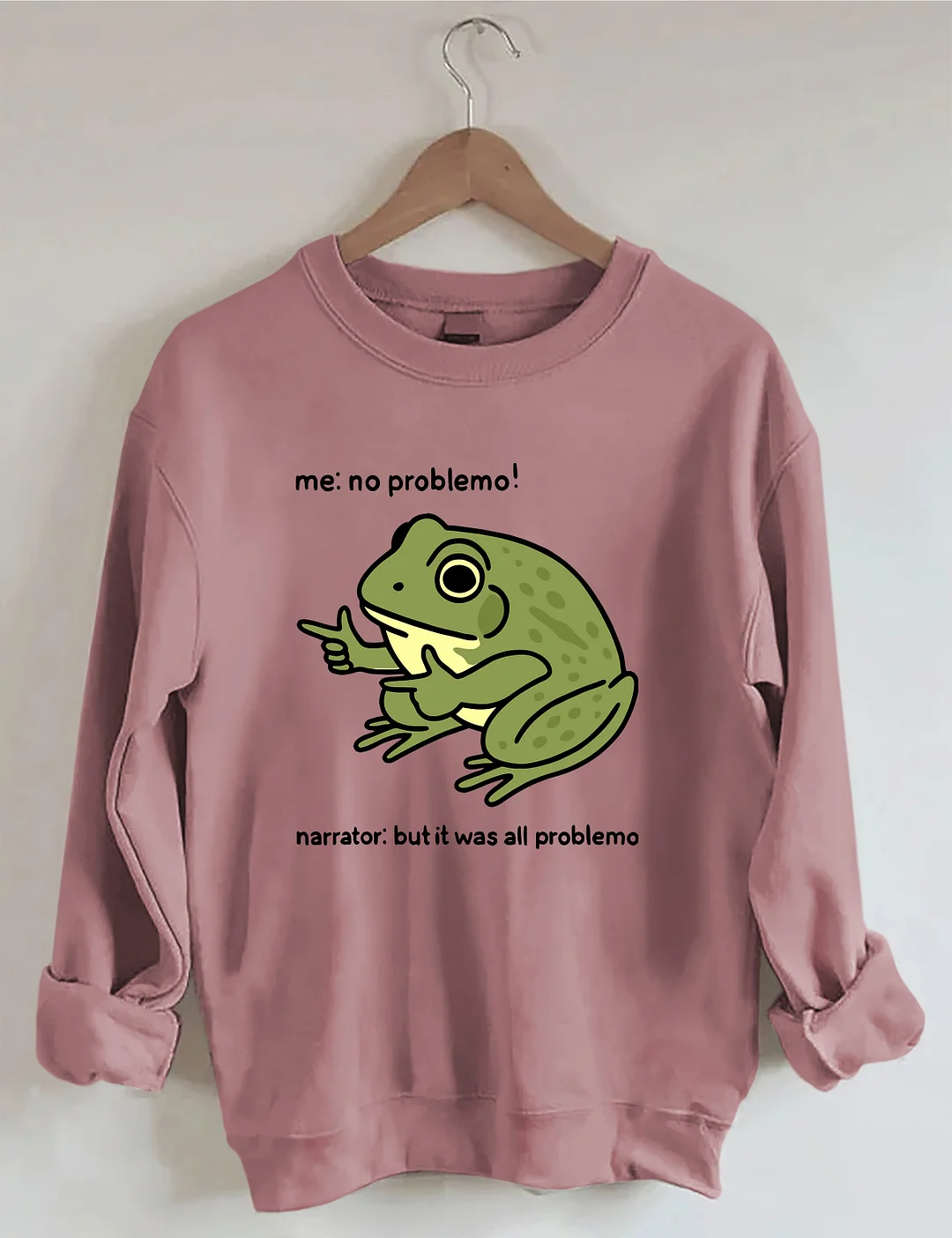 Funny Frog Me No Problemo Sweatshirt