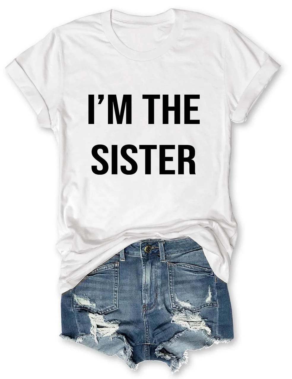 If You think I'm Crazy You Should Meet My Sister T-Shirt