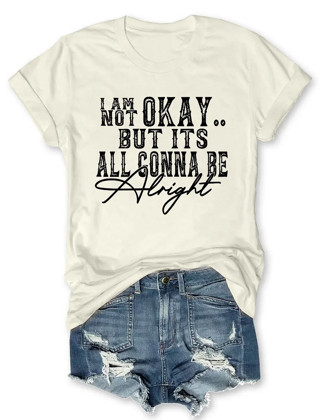 I Am Not Okay T-shirt