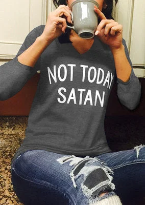 NOT TODAY SATAN Long Sleeve T-shirt