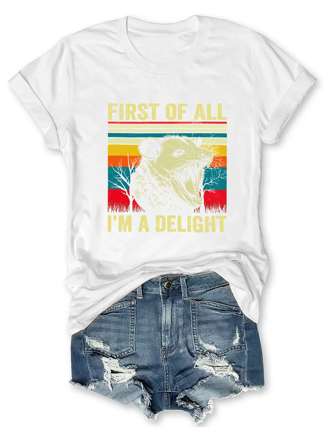 First Of All I'm A Delight T-Shirt