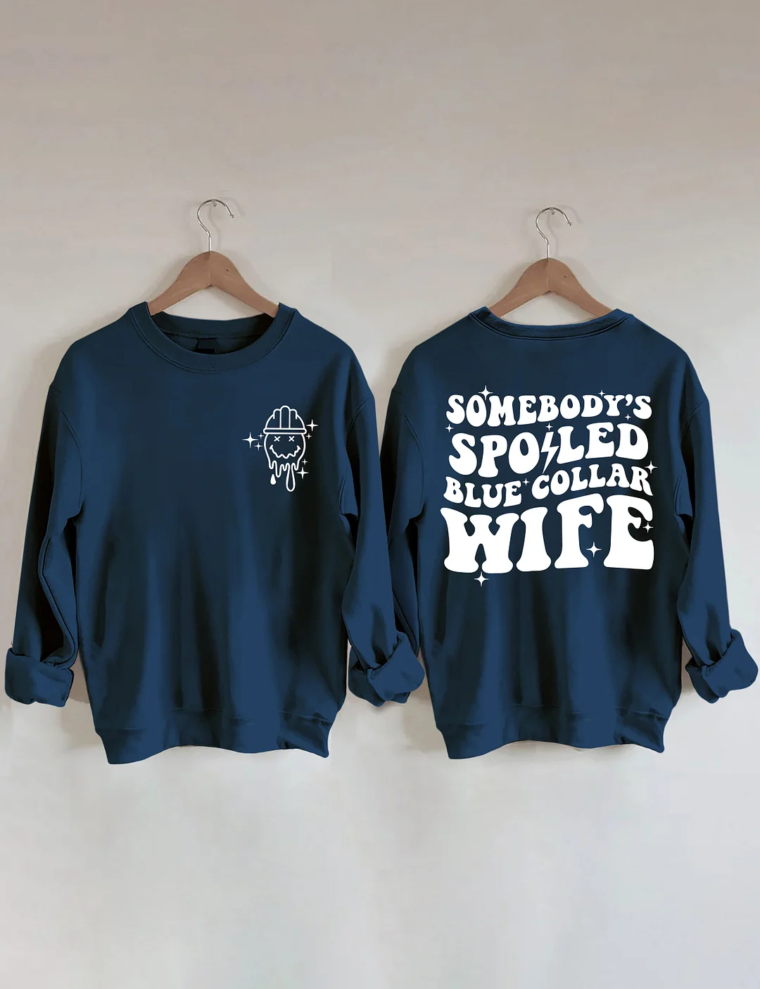 Somebody's Spoiled Blue Collar Wife Sweatshirt
