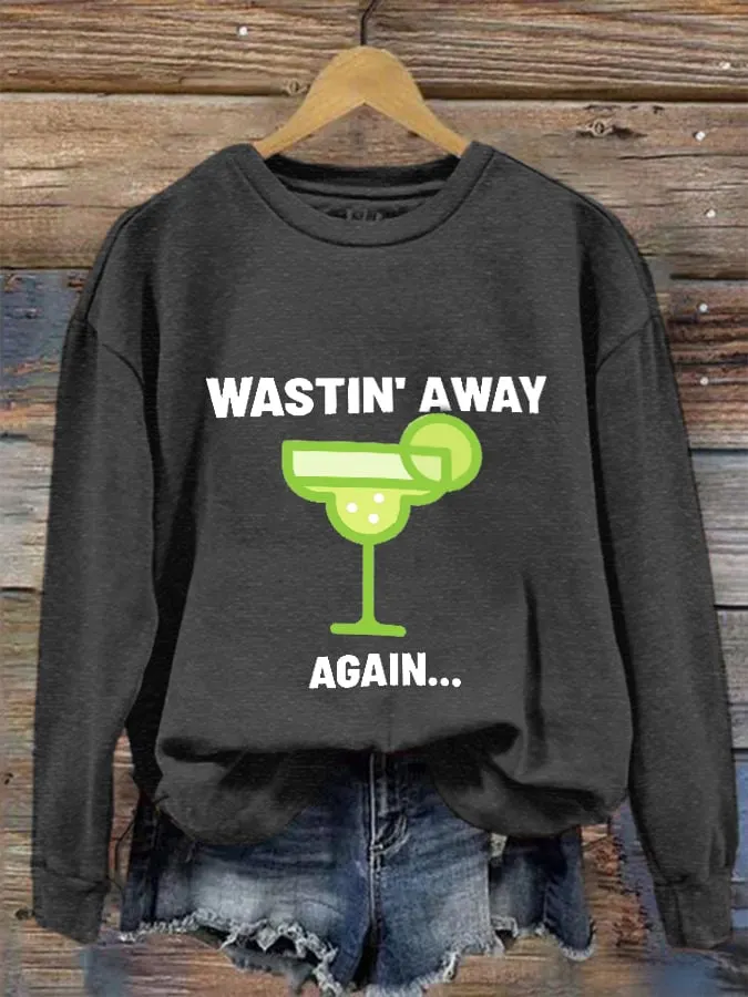 Women's Wastin' Away Again... Rip Jimmy Sweatshirt