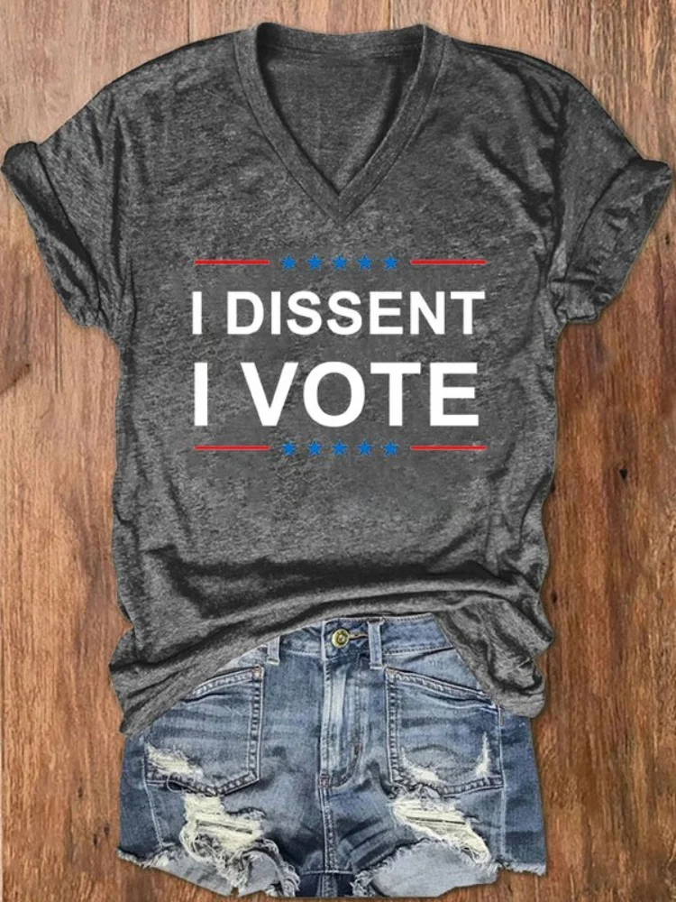 Vefave I Dissent I Vote Print Casual V Neck T Shirt