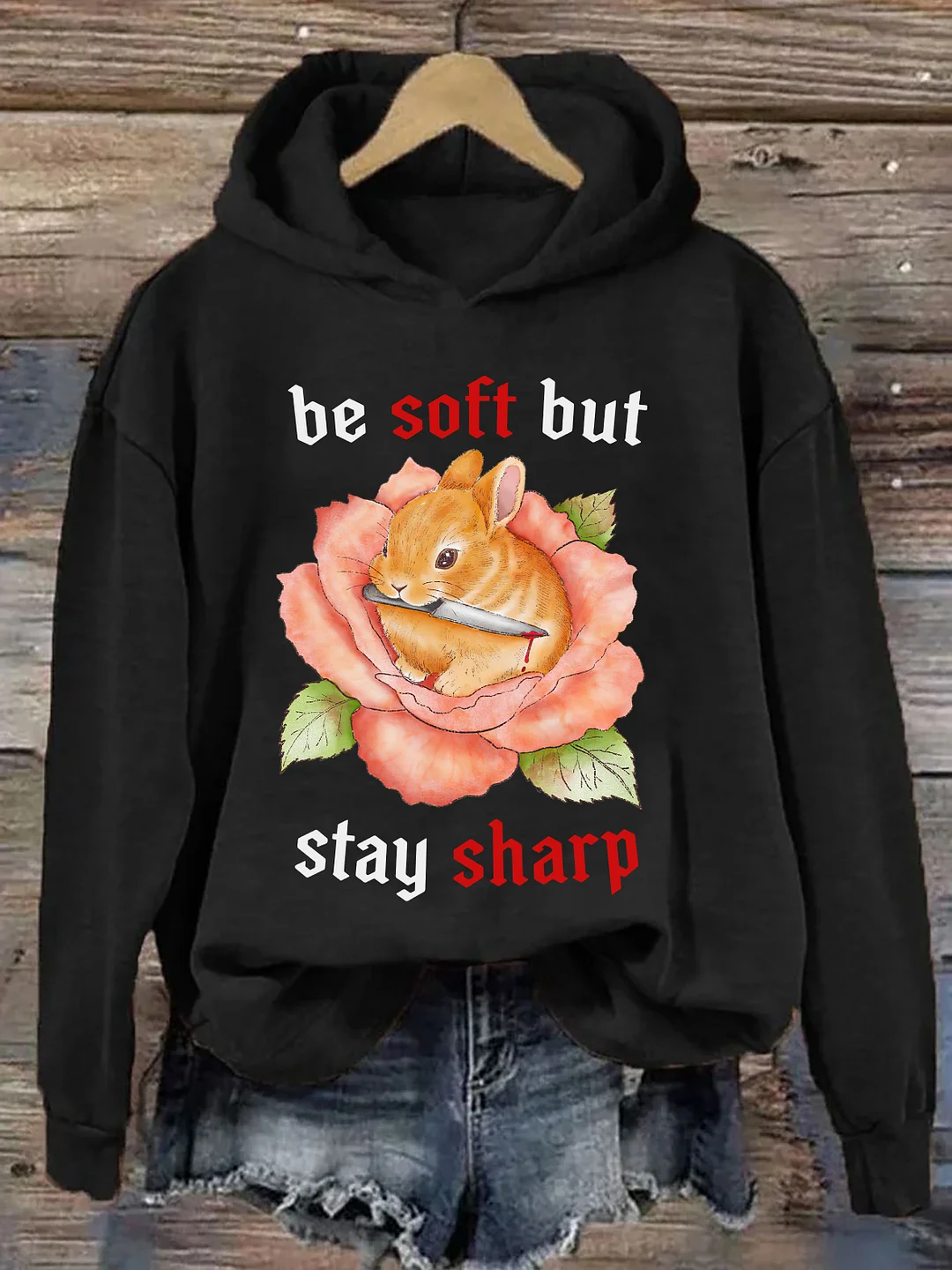 Be Soft But Stay Sharp Hoodie