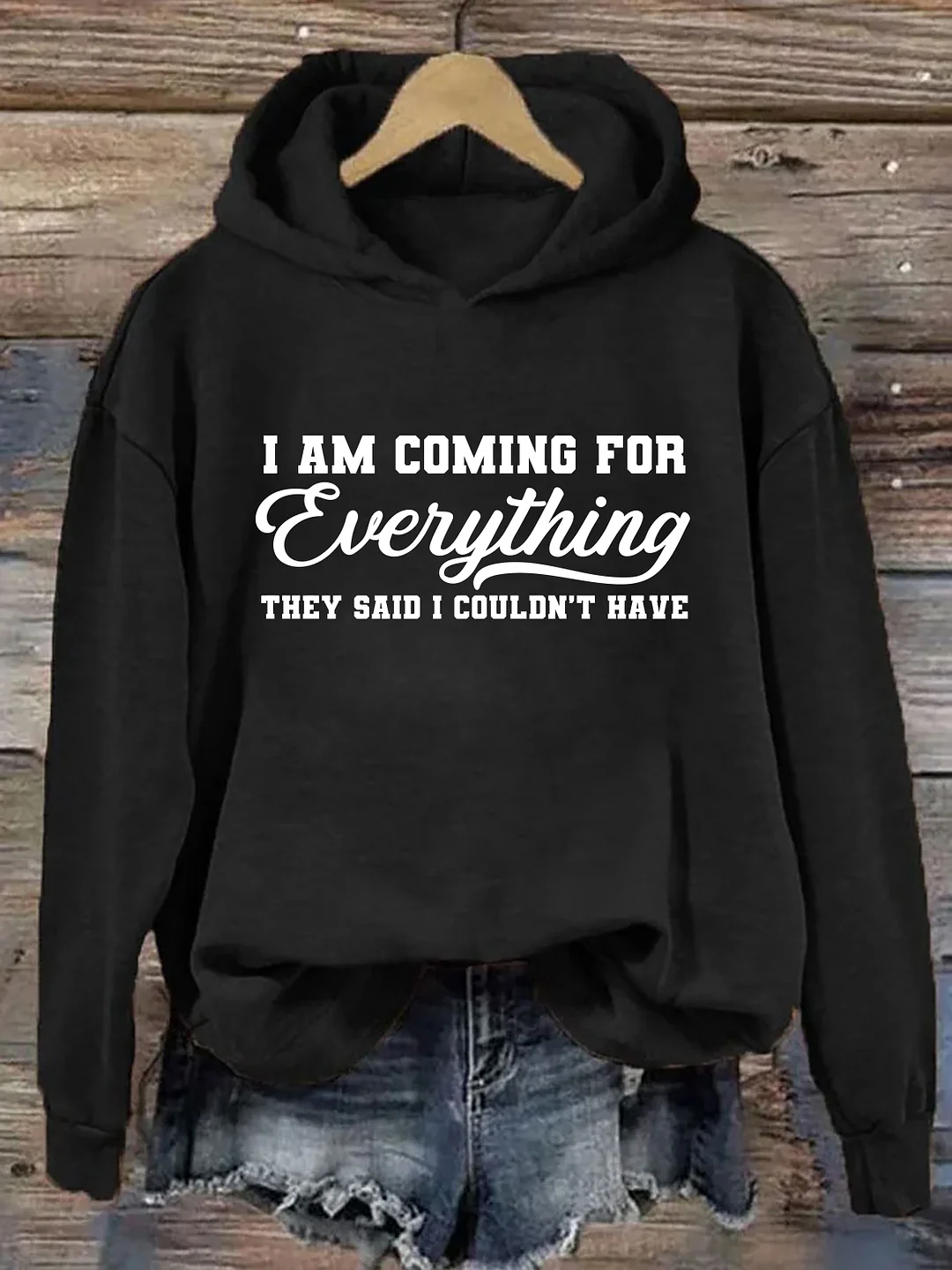 I'm Coming For Everything Hoodie