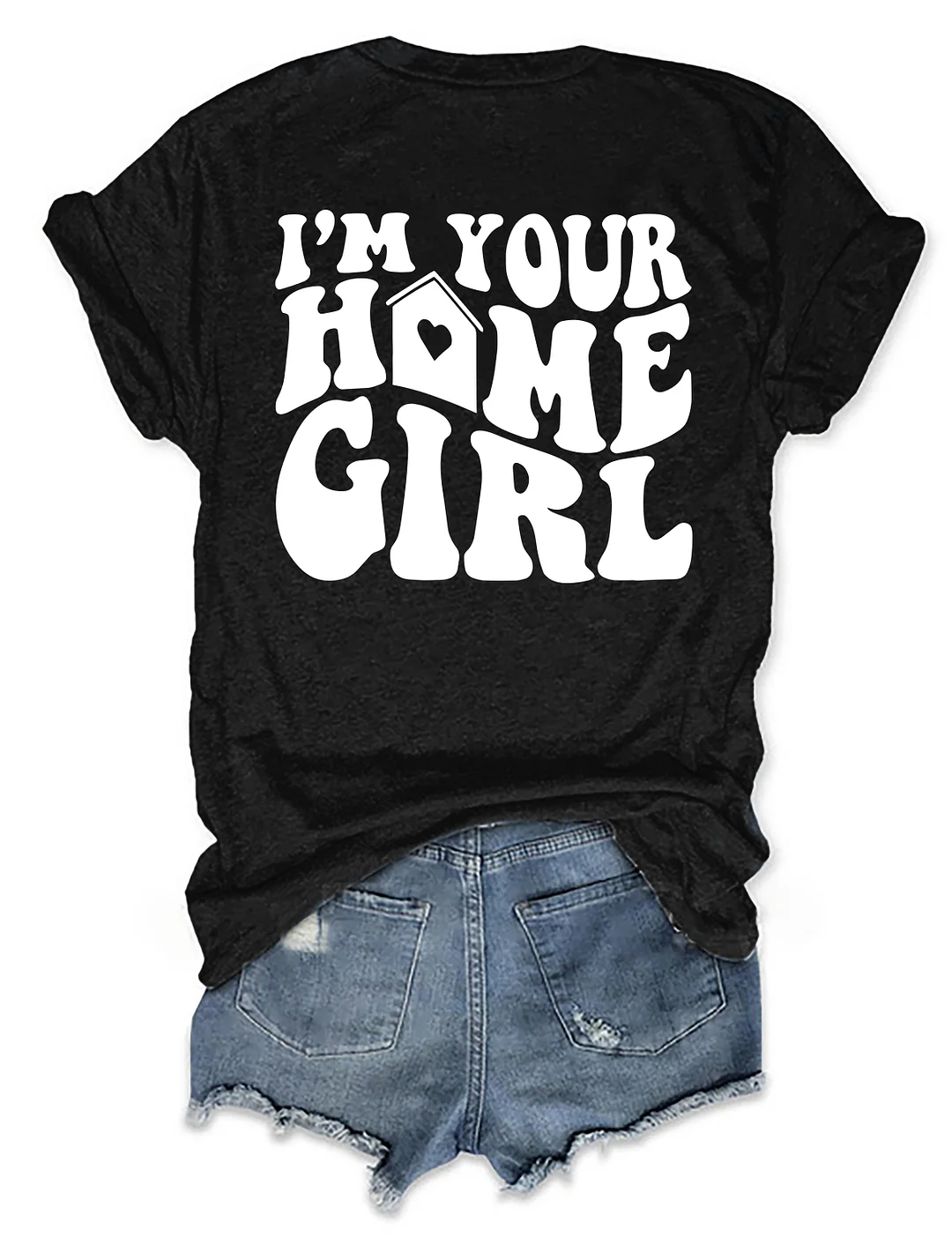 I'm Your Home Girl Realtor T-shirt