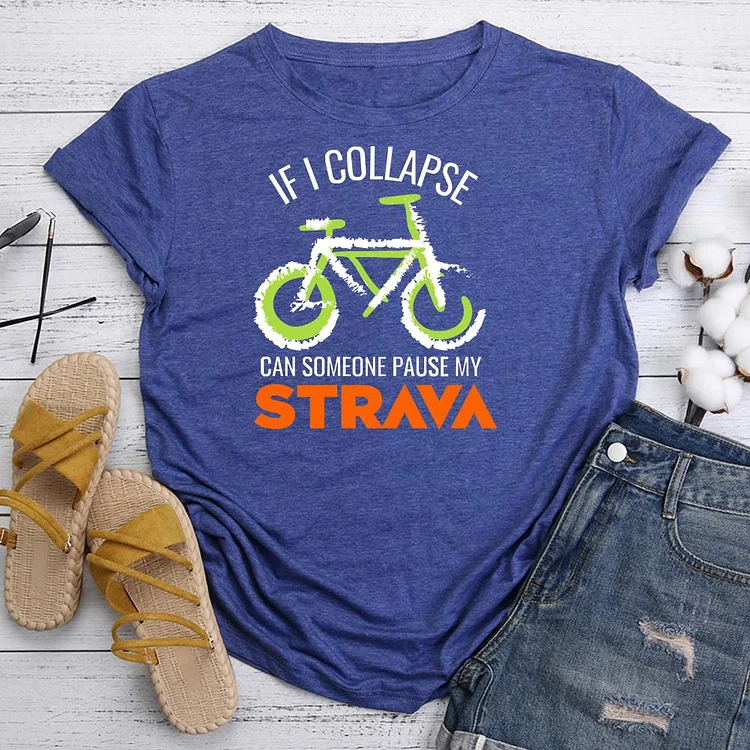 If I Collapse Strava Classic T-shirt Tee -05645-Annaletters