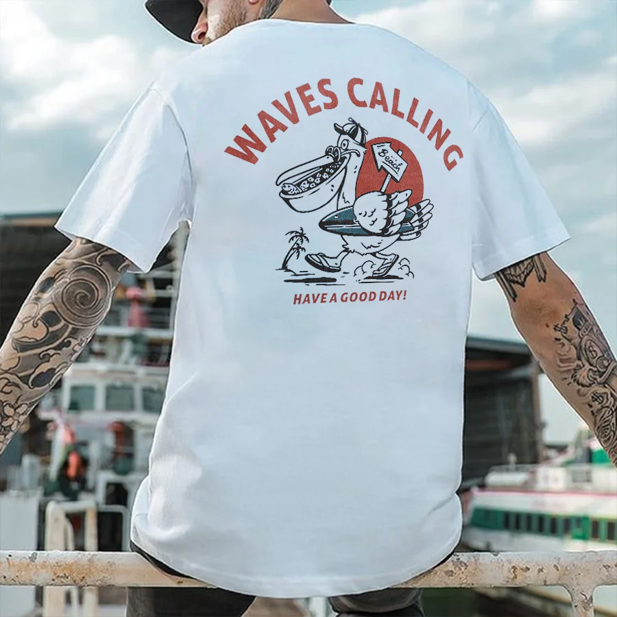 Waves Calling, Have A Good Day! Printed Men's T-shirt