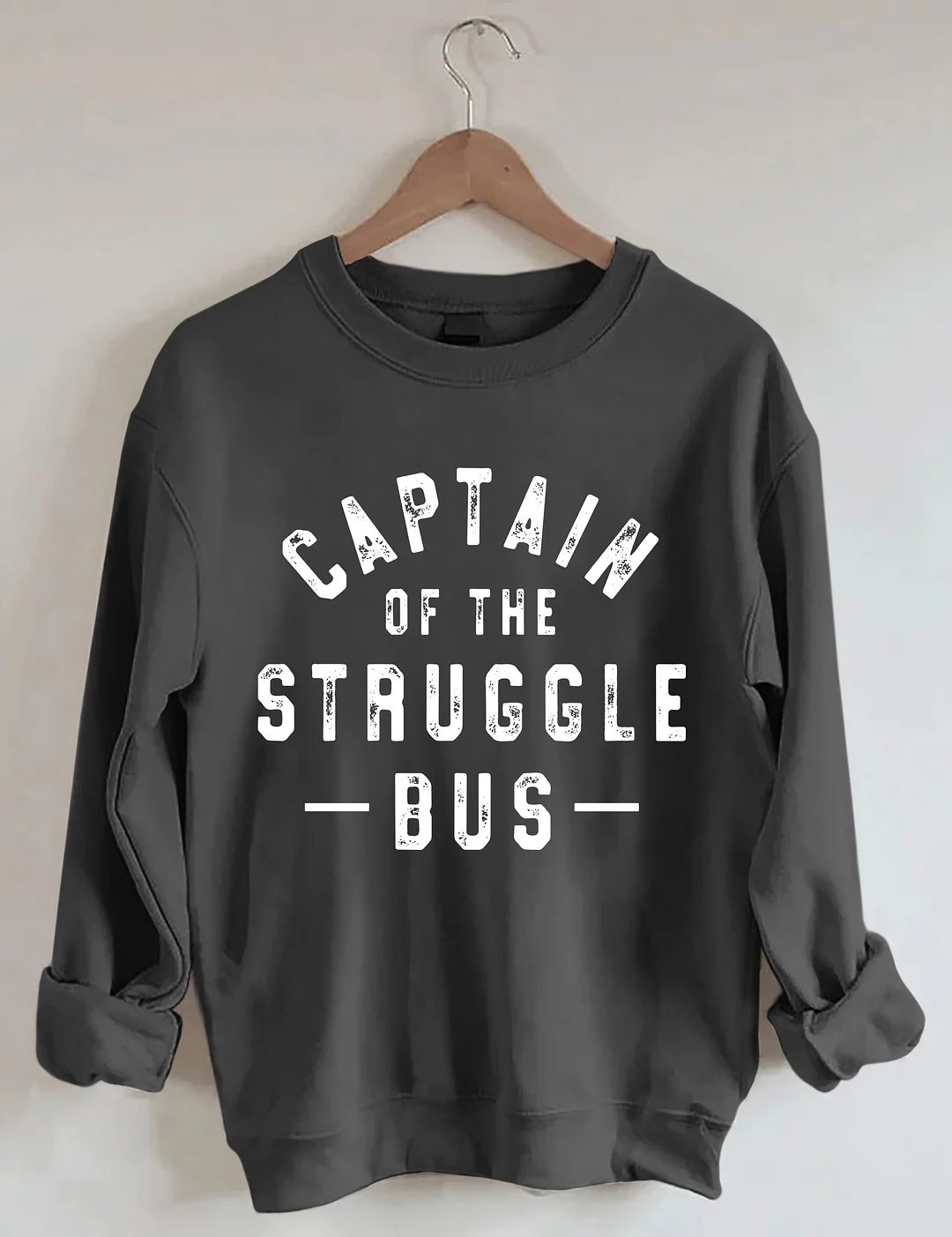 Captain Of The Struggle Bus Sweatshirt