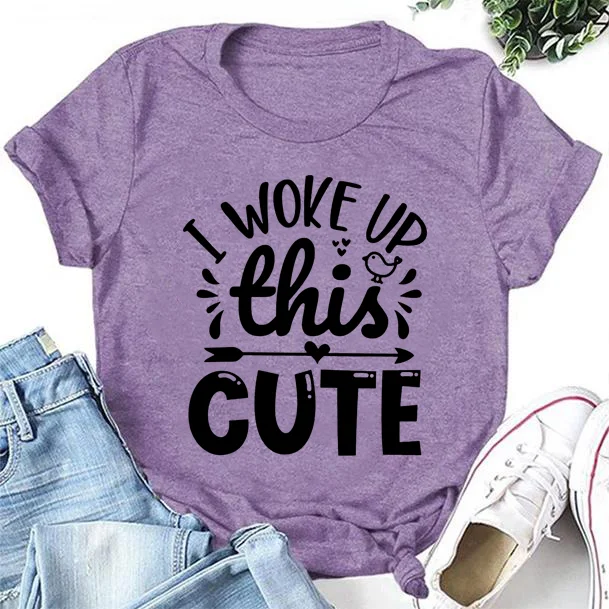 I Woke Up This Cute Letter Print Women Slogan T-Shirt
