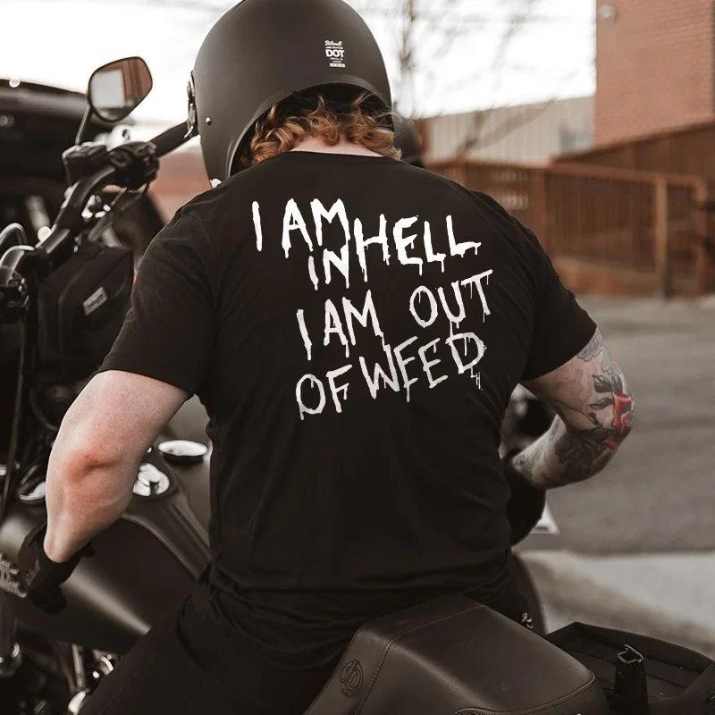 I Am In Hell I Am Out Of Weed Printed Men's T-shirt -  