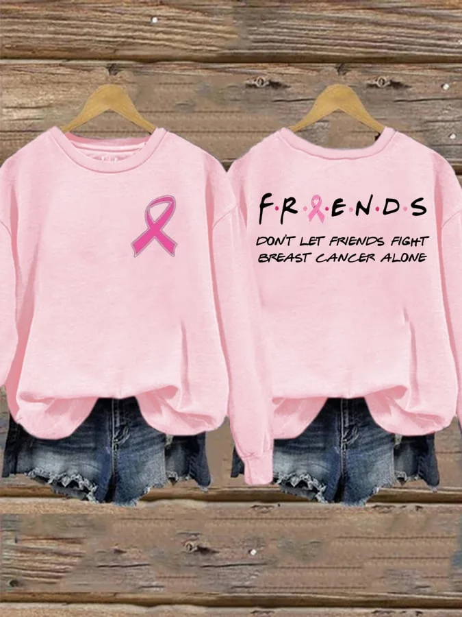 Women's Don't Let Friends Fight Breast Cancer Alone Print Casual Sweatshirt socialshop