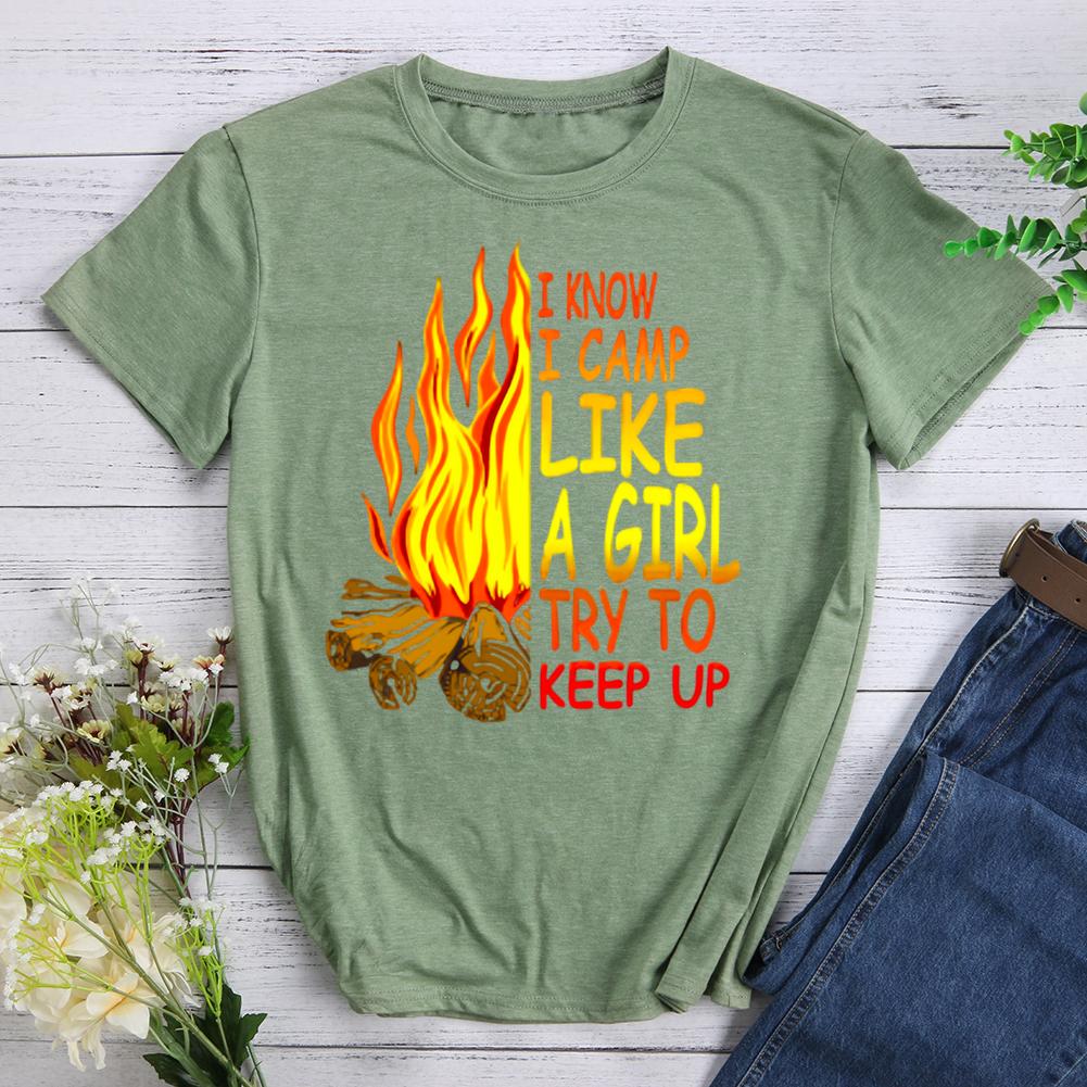 i know i camp like a girl try to keep up Round Neck T-shirt-0022519-Guru-buzz