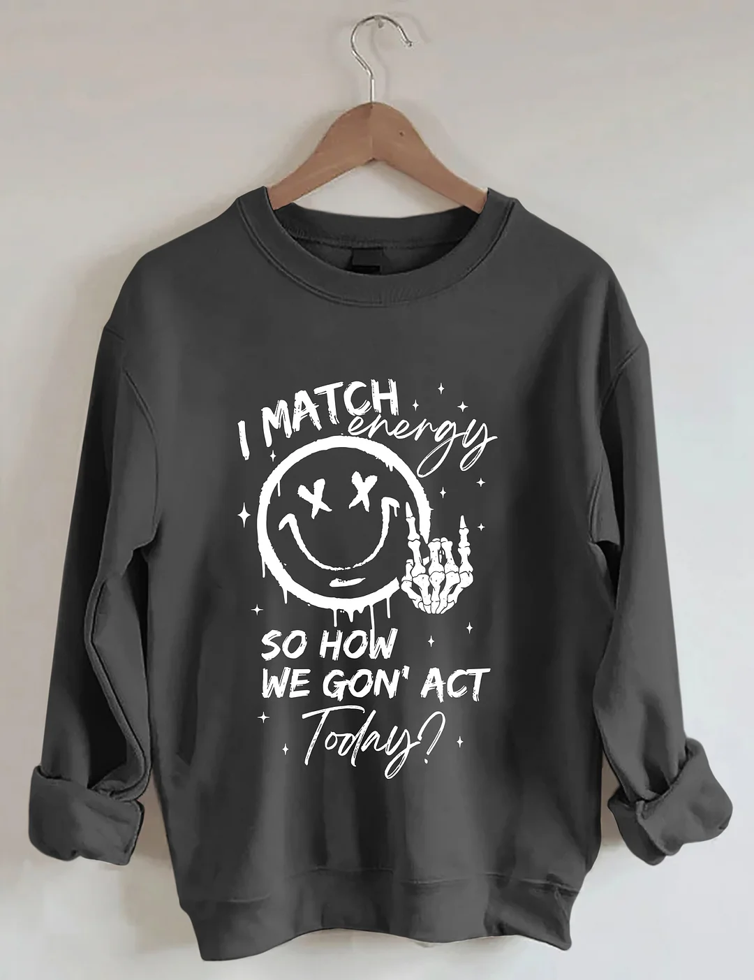 I Match Energy Sweatshirt