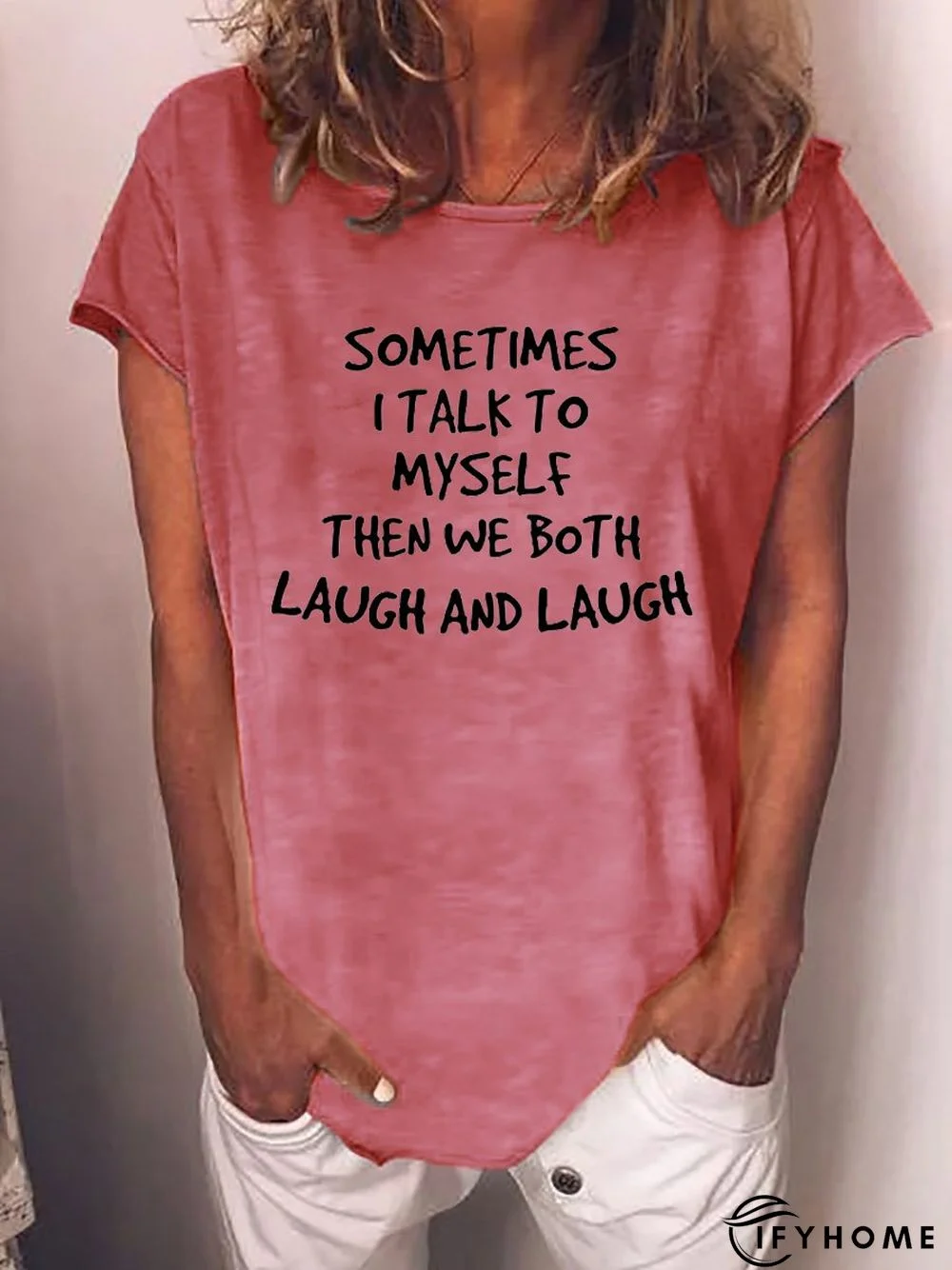 Sometimes I Talk to Myself Tee | IFYHOME