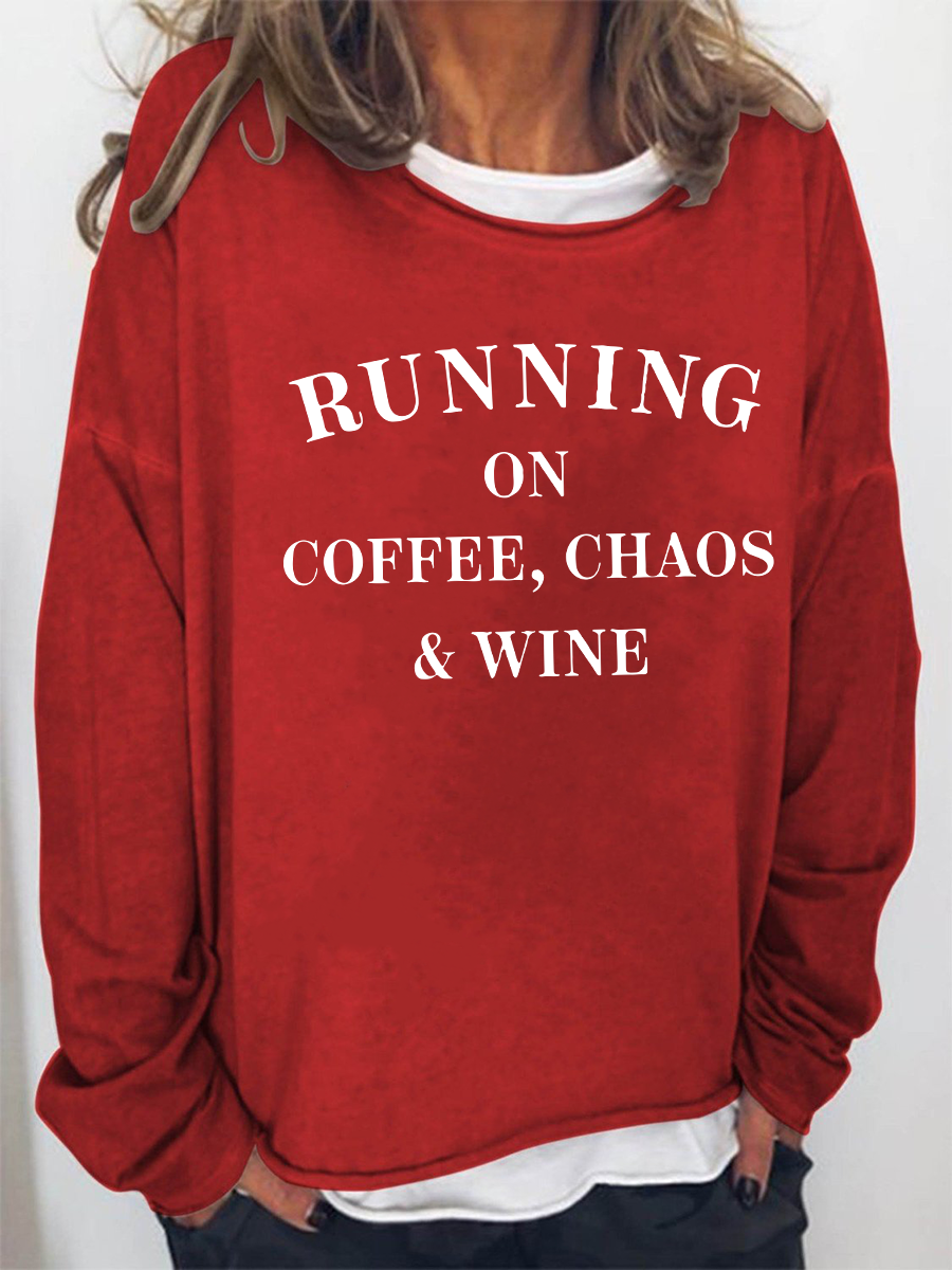 Running On Coffee Chaos Wine Sweatshirt