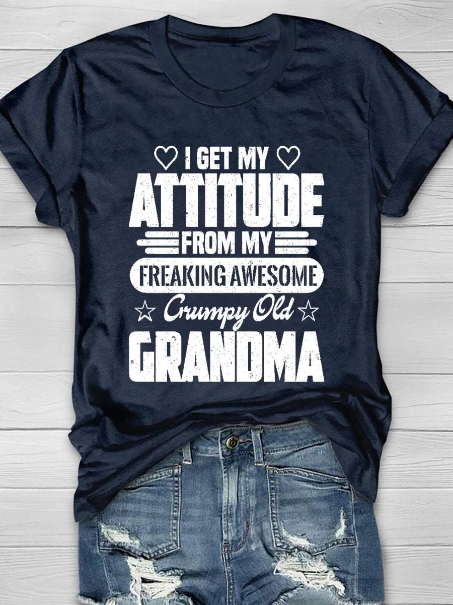 I Get My Attitude Print Short Sleeve T-Shirt
