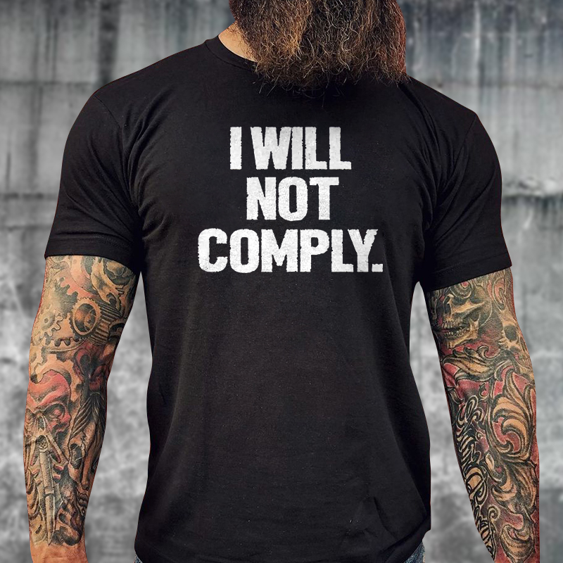 Livereid I Will Not Comply Printed T-shirt - Livereid