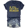 Still Cant Beat Michigan Tee