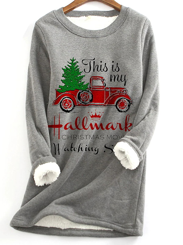 This Is My Hallmark Printed Warm Thick Sweatshirt