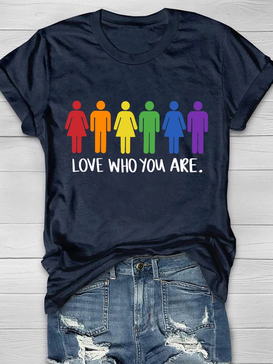 Love Who You Are Printed Short Sleeve T-Shirt