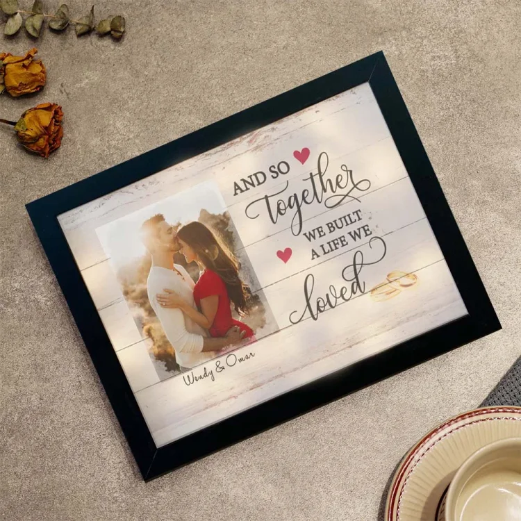 Personalized 2 Names Couple Wooden Frame We Built A Life We Love Custom Photo Anniversary Gift For Couple