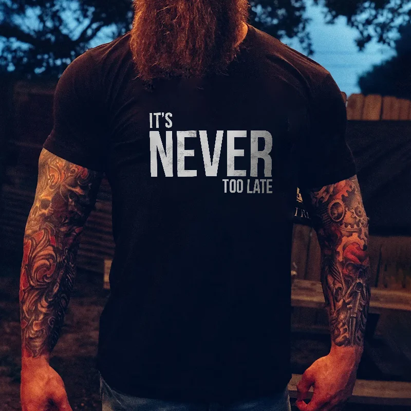 Livereid It's Never Too Late T-shirt - Livereid