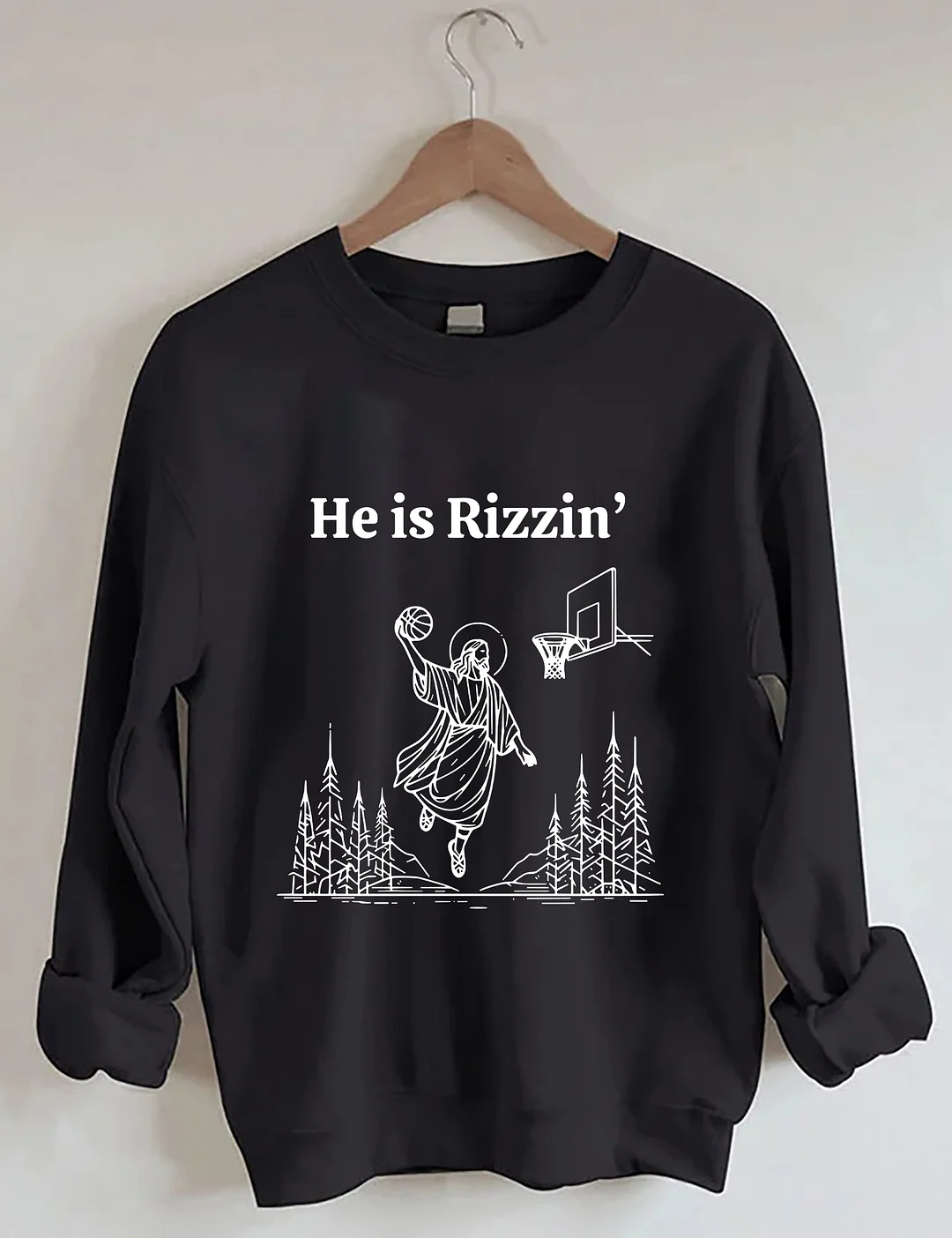 He Is Rizzin' Sweatshirt