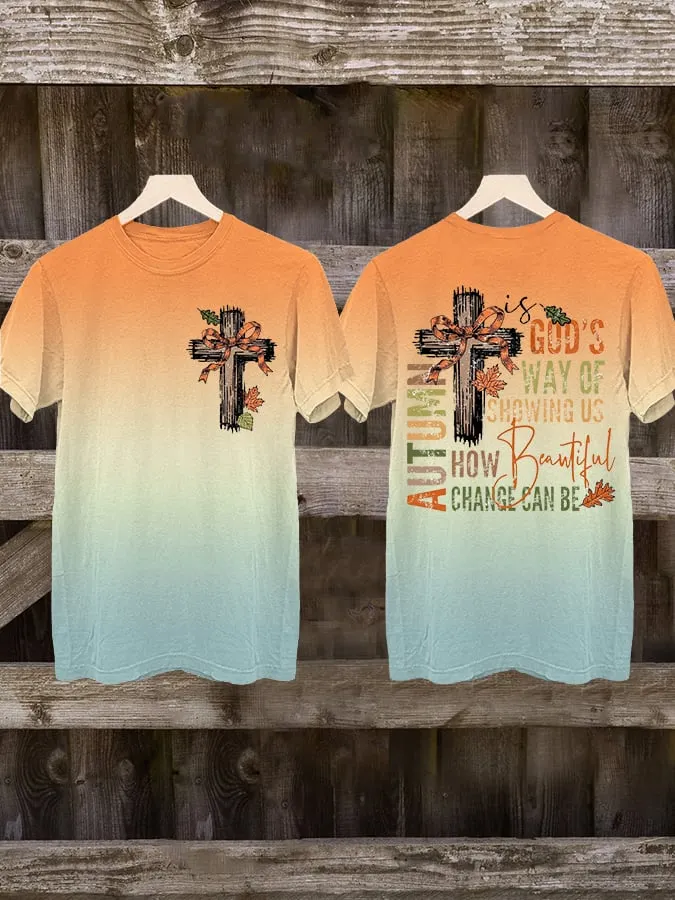 Women's Autumn Is God's Way Of Showing US How Beautiful Change Can Be T-Shirt 