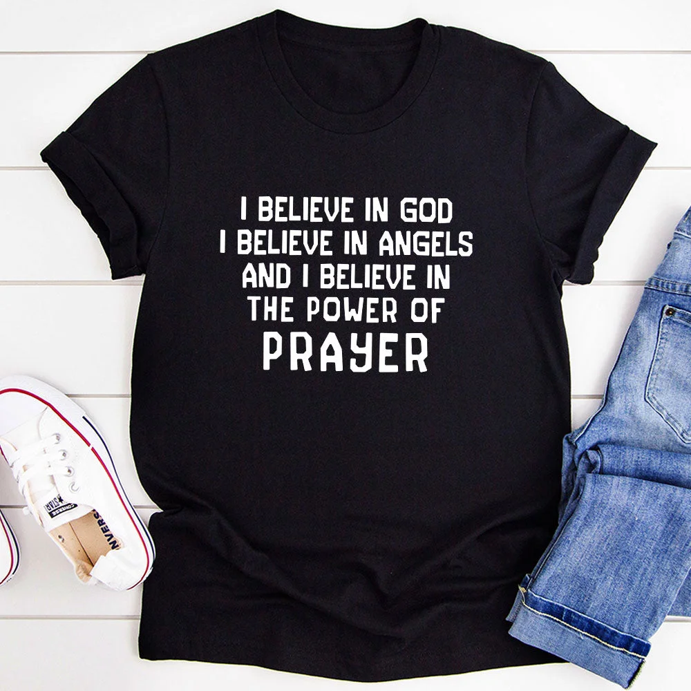 Graphic T-Shirts I Believe In God I Believe In Angels and I Believe In The Power Of Prayer T-Shirt