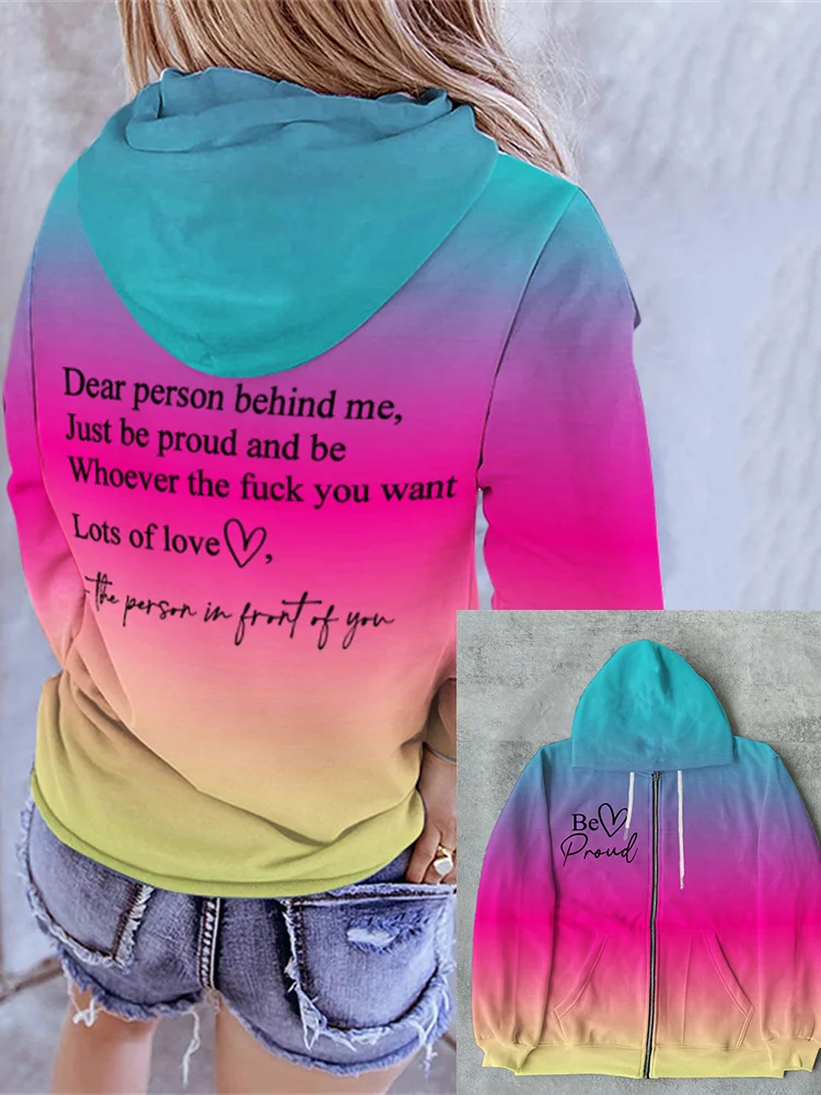 Dear Person Behind Me Be Prond Gradient Zip Up Hoodie