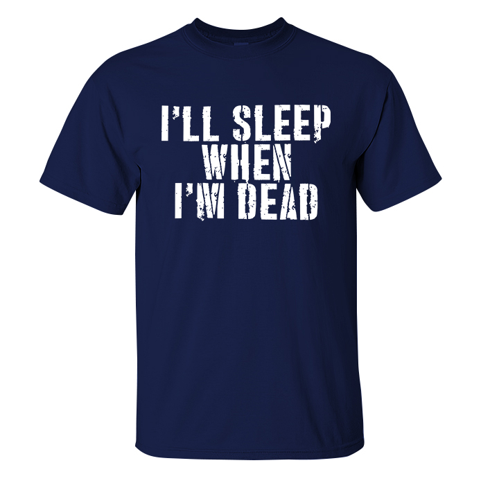 Livereid I'Ll Sleep When I'M Dead Print T-Shirt - Livereid