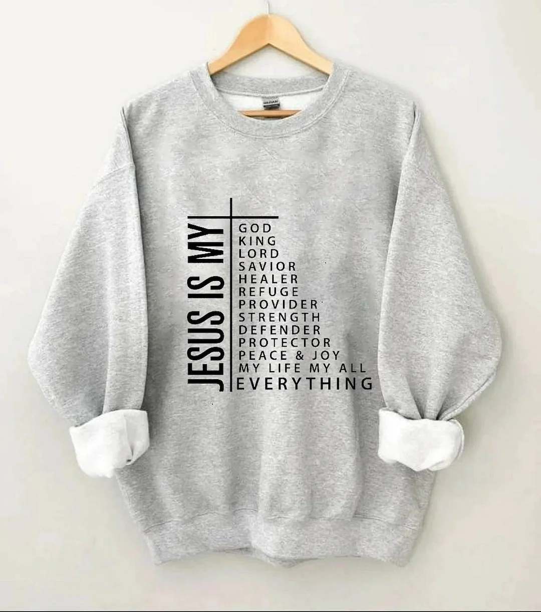 Jesus Is My Everything Sweatshirt