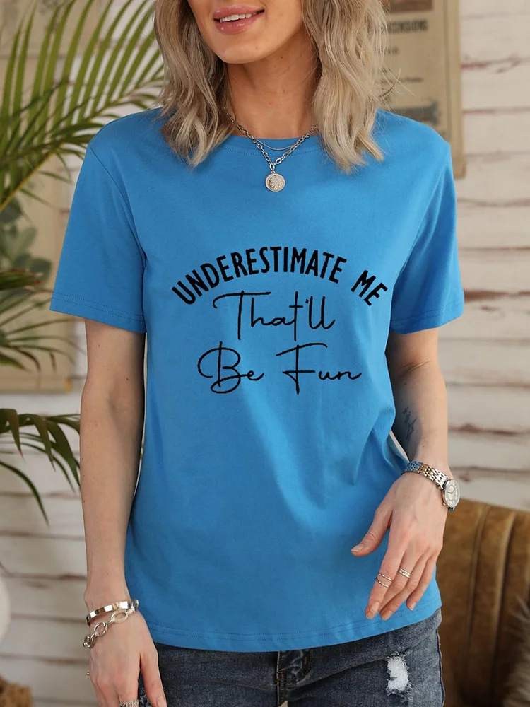 Bestdealfriday Understimate Me Letter Cotton Blend Casual Short Sleeve Woman Tee