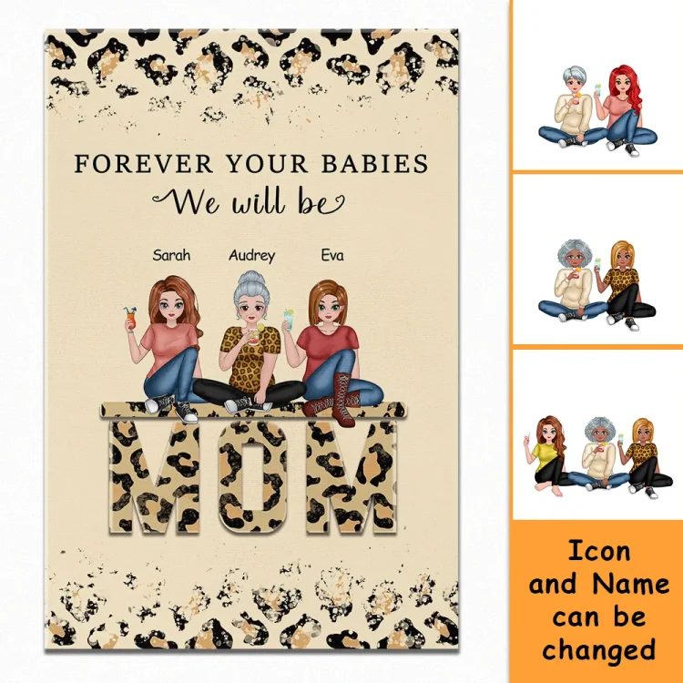 Custom Canvas Painting-Forever Your Babies We Will Be -Gift For Mom