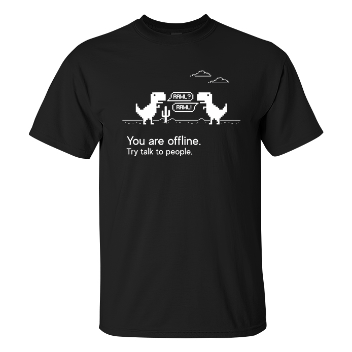 You Are Offline T-shirts - Livereid