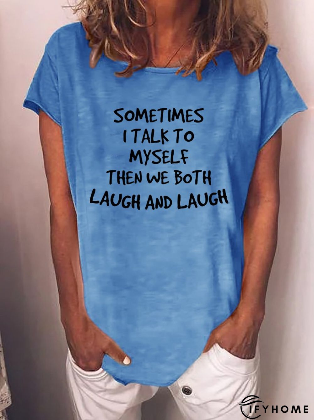 Sometimes I Talk to Myself Tee | IFYHOME