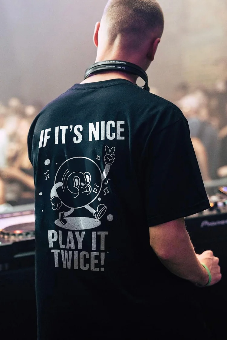 If It's Nice T-shirt