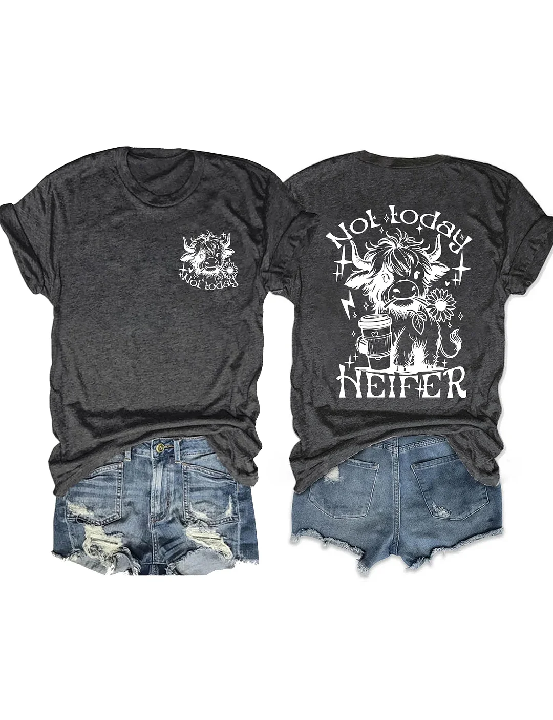 Not Today Heifer T-Shirt