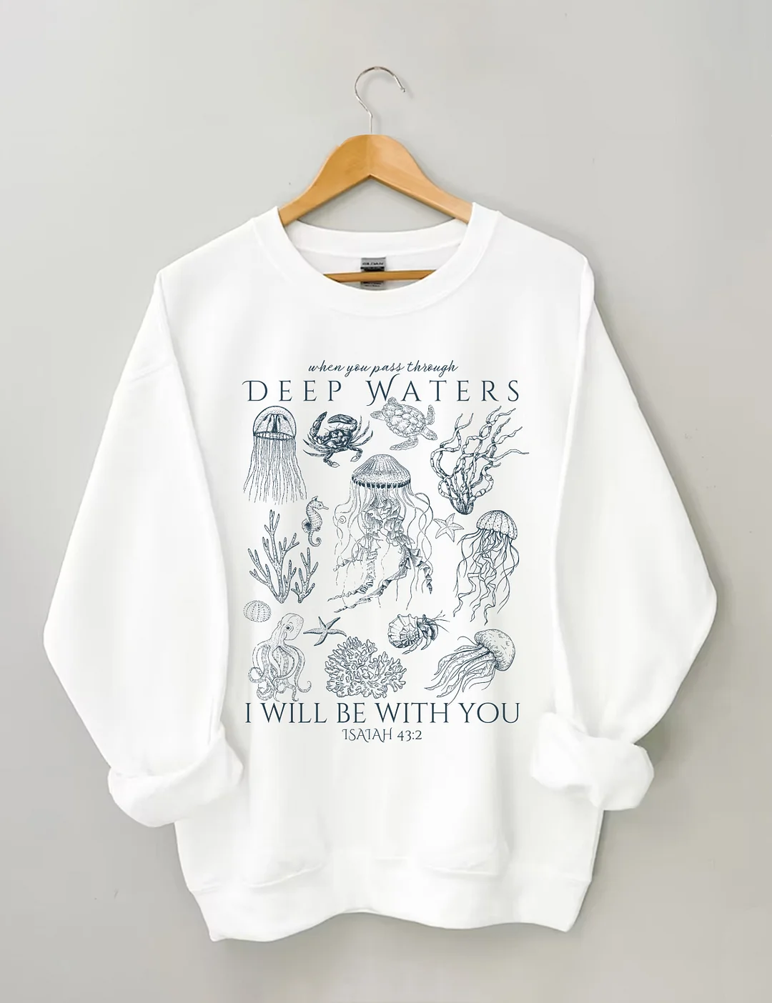 When You Pass Through Deep Water I Will Be With You Sweatshirt
