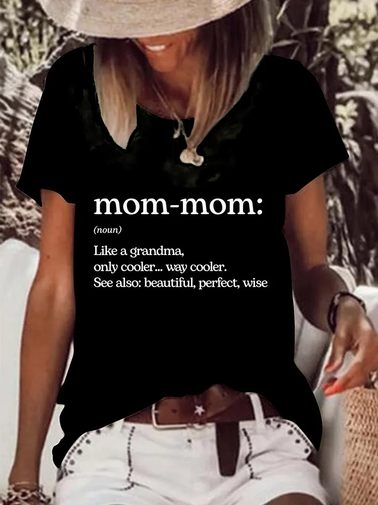 Mom like a grandma only cooler way cooler see also beautiful perfect Raw Hem Tee-0026009